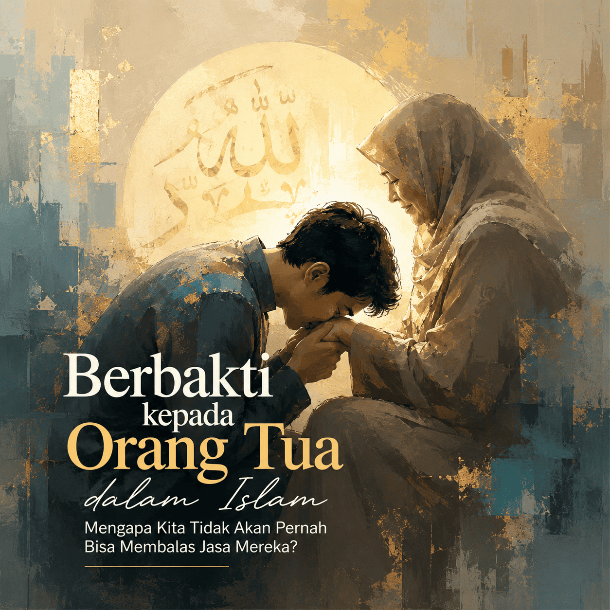 Adabul Mufrad Bab 8 : Durhaka kepada Orang Tua Tidak Selalu Bentakan ...
